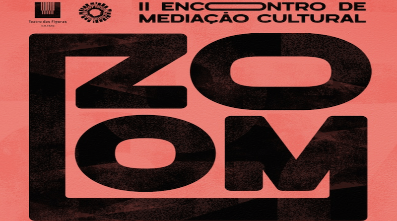 ZOOM – Encontro de Mediação Cultural at Teatro das Figuras, Faro: Dates, Programme and Tips captura de ecra 2026 03 26 as 18.56.07.png
